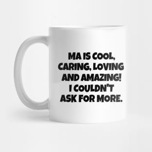 Ma is the best! Mug